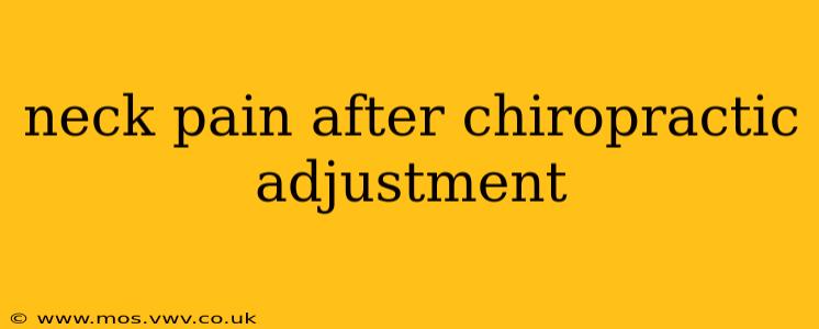 neck pain after chiropractic adjustment