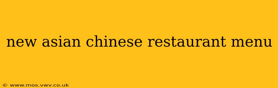 new asian chinese restaurant menu