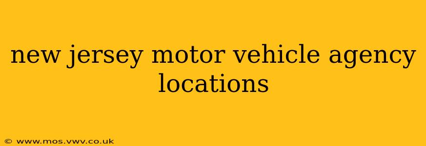 new jersey motor vehicle agency locations