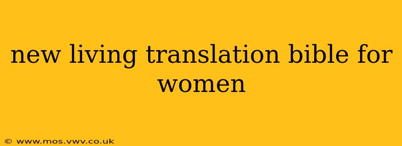 new living translation bible for women
