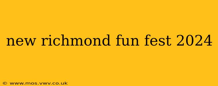 new richmond fun fest 2024