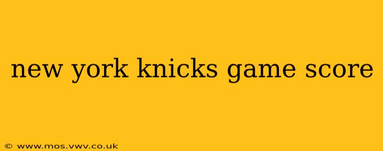 new york knicks game score