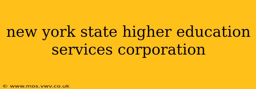 new york state higher education services corporation