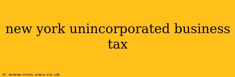 new york unincorporated business tax