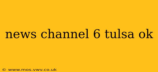 news channel 6 tulsa ok