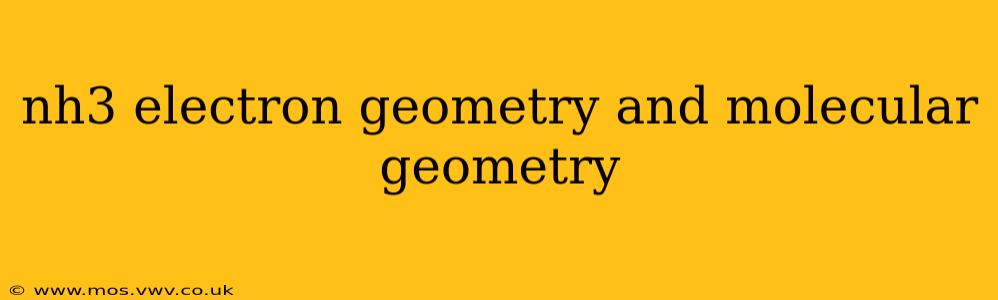 nh3 electron geometry and molecular geometry