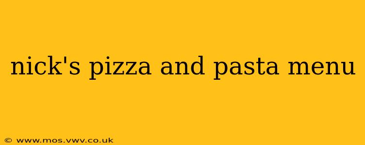 nick's pizza and pasta menu