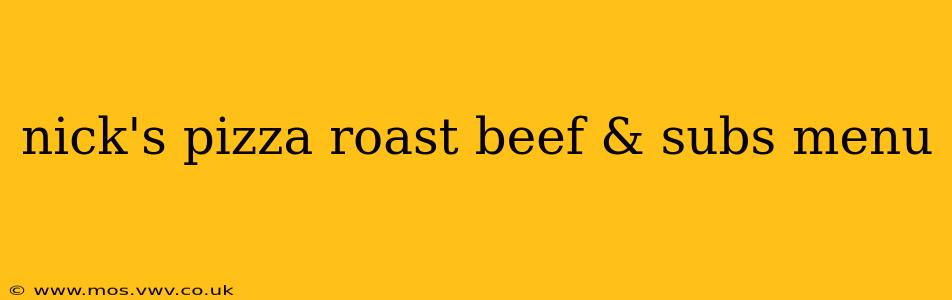 nick's pizza roast beef & subs menu