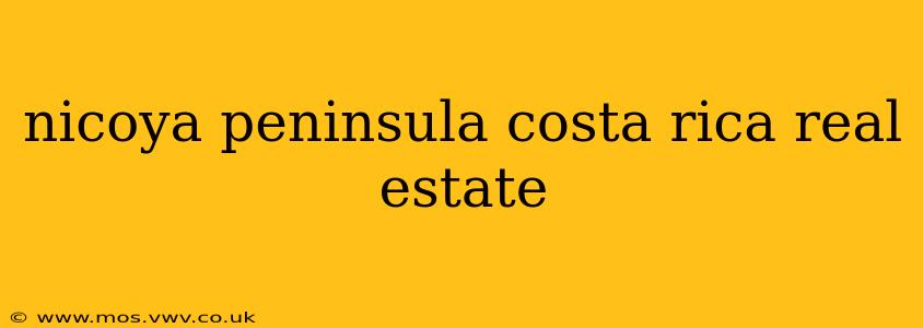 nicoya peninsula costa rica real estate