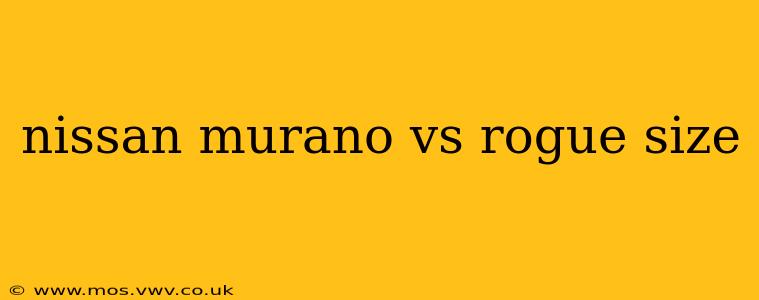 nissan murano vs rogue size