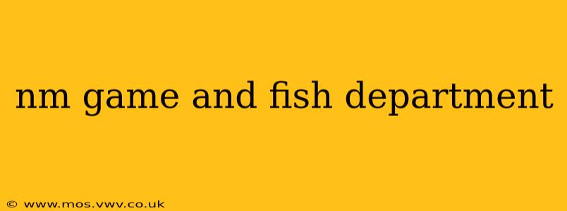 nm game and fish department