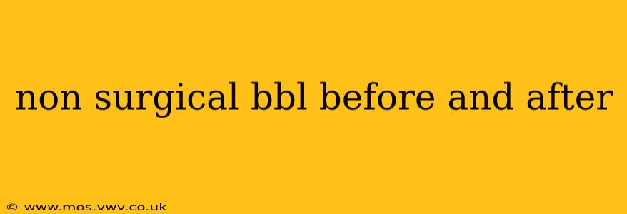 non surgical bbl before and after