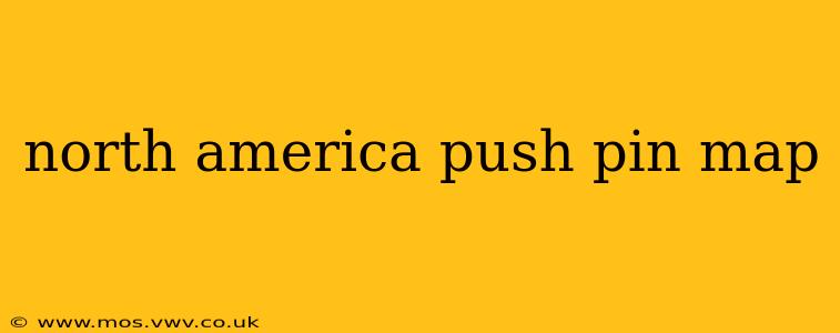 north america push pin map