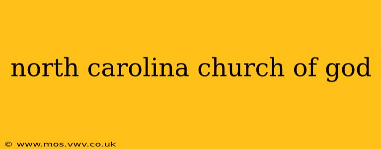 north carolina church of god