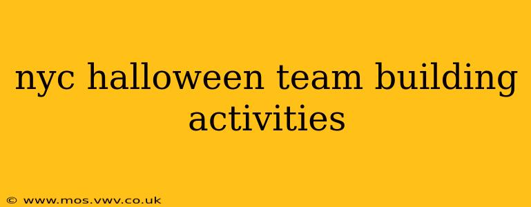 nyc halloween team building activities