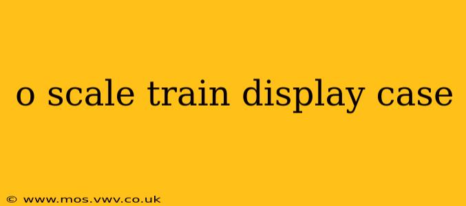 o scale train display case