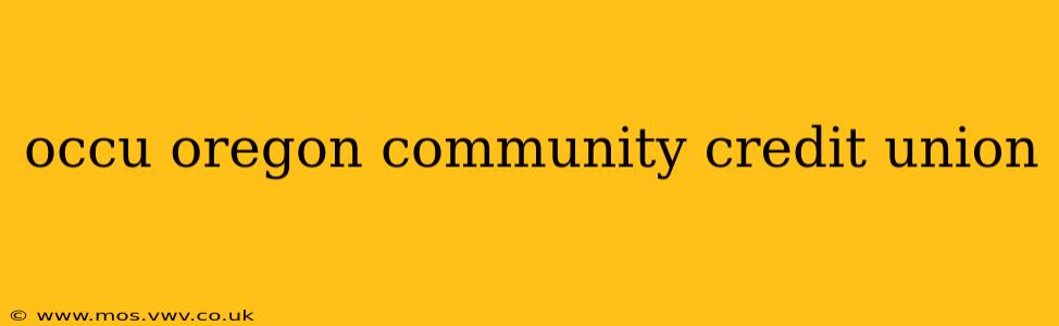 occu oregon community credit union