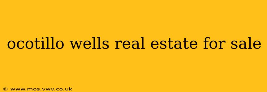ocotillo wells real estate for sale
