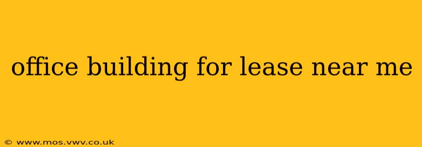 office building for lease near me
