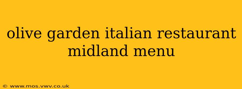 olive garden italian restaurant midland menu