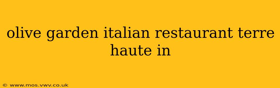 olive garden italian restaurant terre haute in