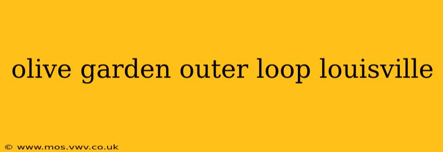 olive garden outer loop louisville
