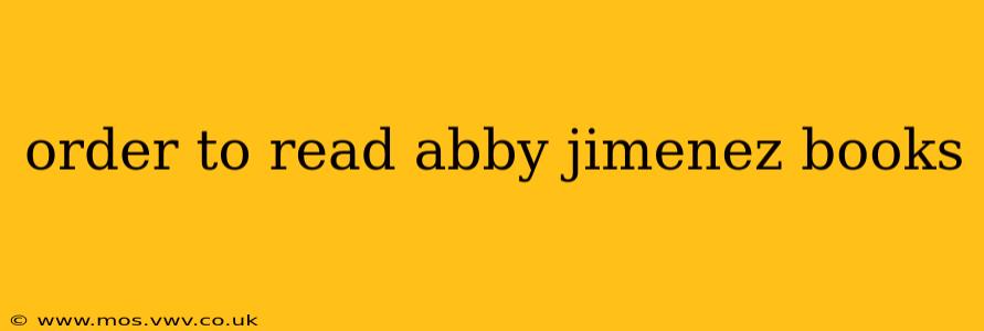 order to read abby jimenez books