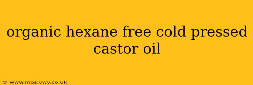 organic hexane free cold pressed castor oil