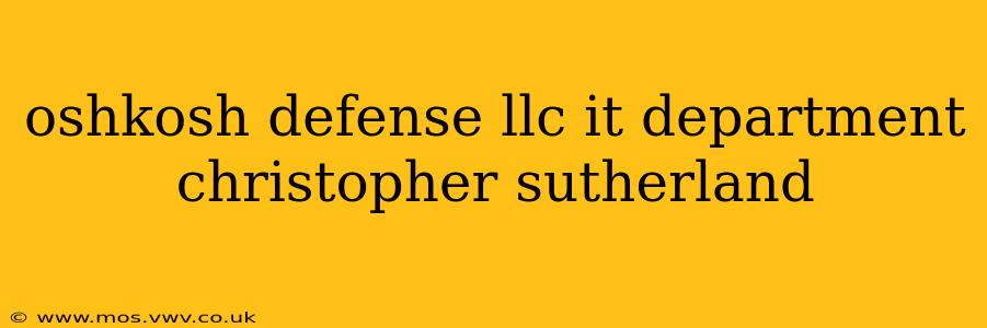 oshkosh defense llc it department christopher sutherland