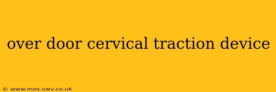 over door cervical traction device