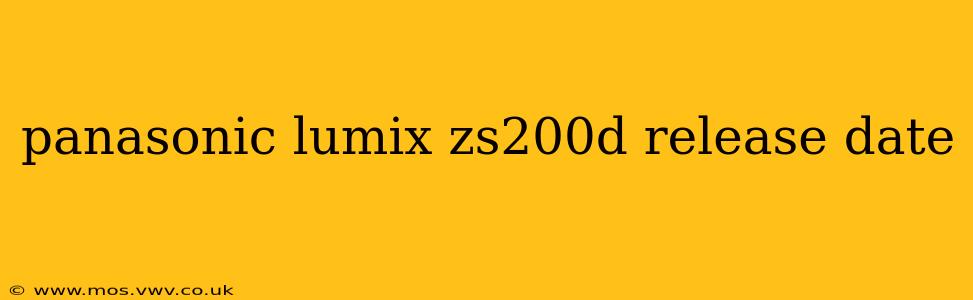 panasonic lumix zs200d release date