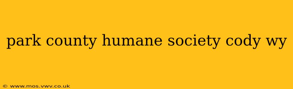 park county humane society cody wy