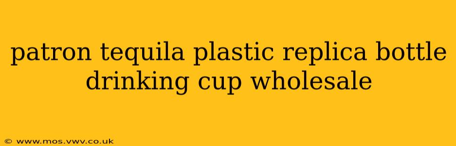 patron tequila plastic replica bottle drinking cup wholesale