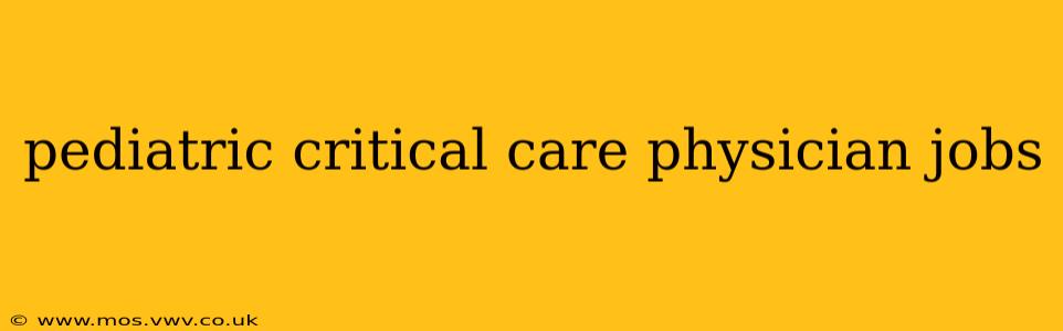 pediatric critical care physician jobs