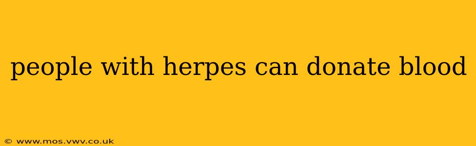 people with herpes can donate blood
