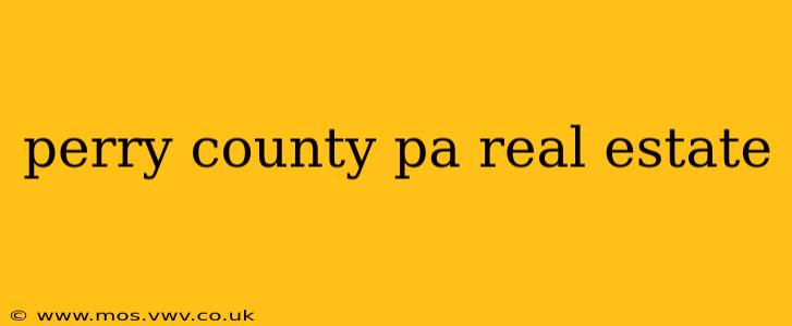 perry county pa real estate