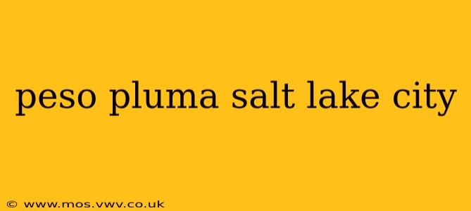 peso pluma salt lake city