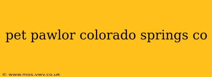 pet pawlor colorado springs co