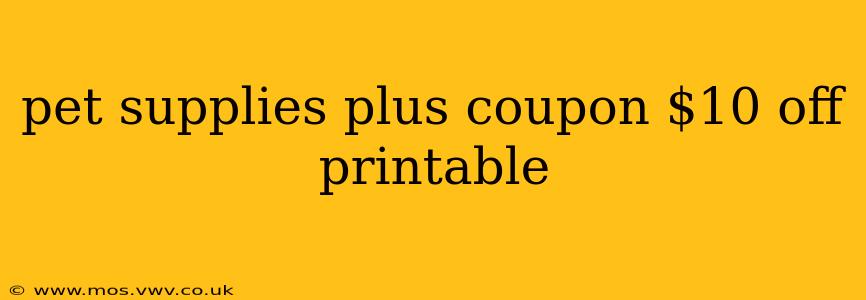 pet supplies plus coupon $10 off printable