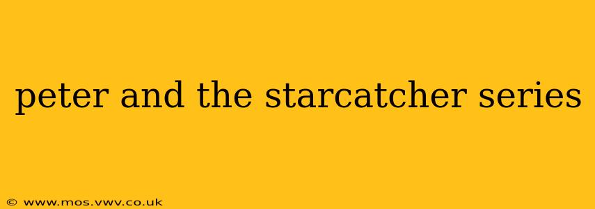 peter and the starcatcher series