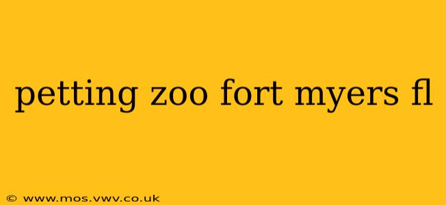 petting zoo fort myers fl