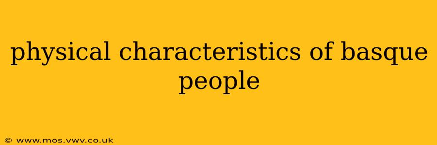 physical characteristics of basque people