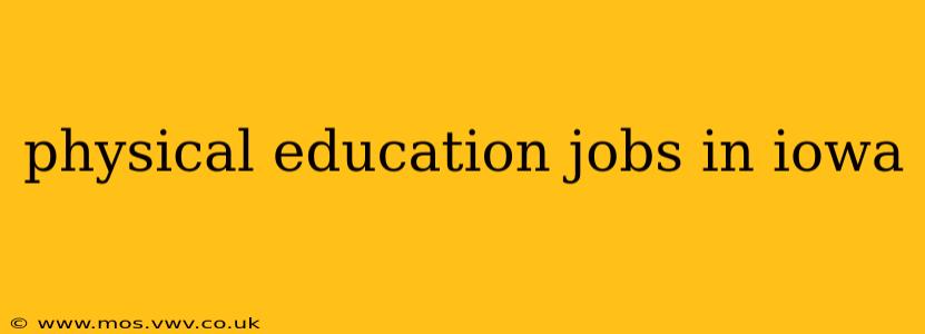 physical education jobs in iowa