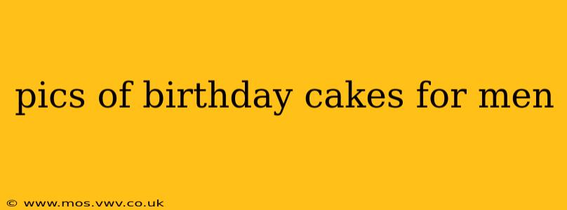 pics of birthday cakes for men
