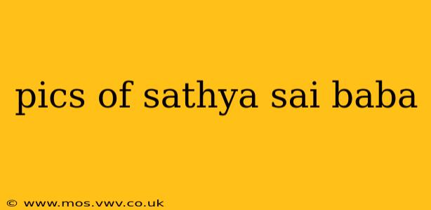 pics of sathya sai baba pics of sathya sai baba