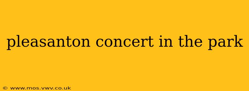 pleasanton concert in the park