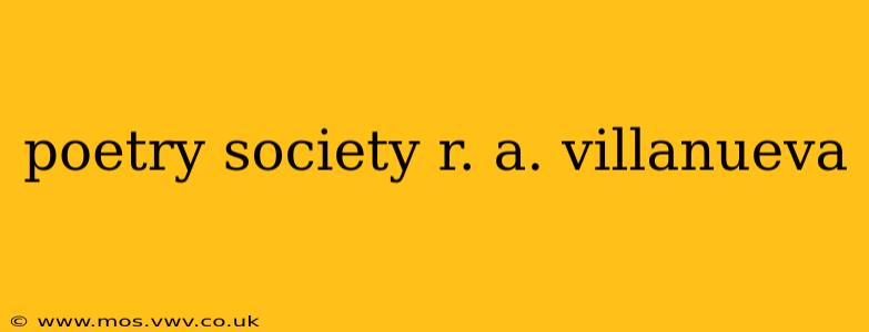 poetry society r. a. villanueva