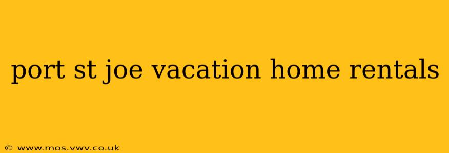 port st joe vacation home rentals