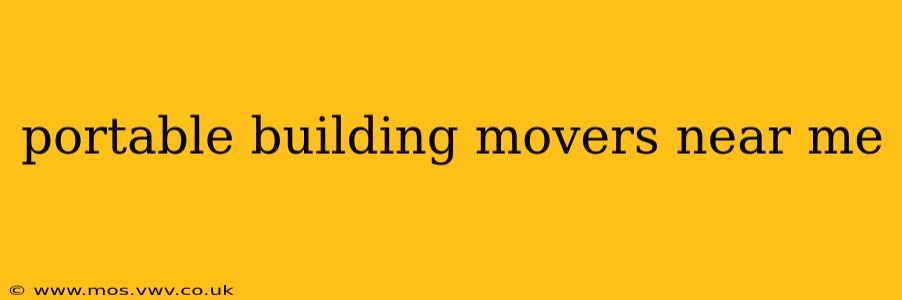 portable building movers near me