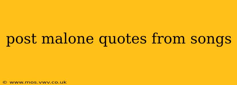 post malone quotes from songs